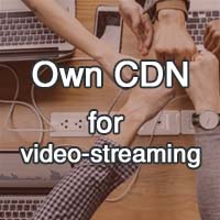Cheap CDN flexible solution for video-streaming